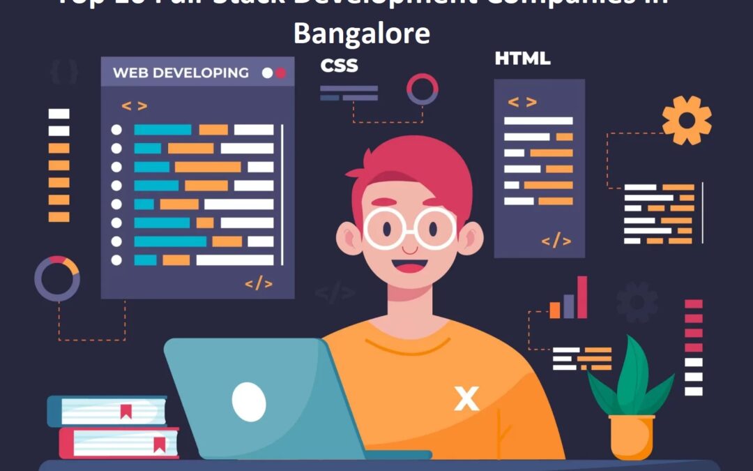 Top 10 Full-Stack Development Companies in Bangalore